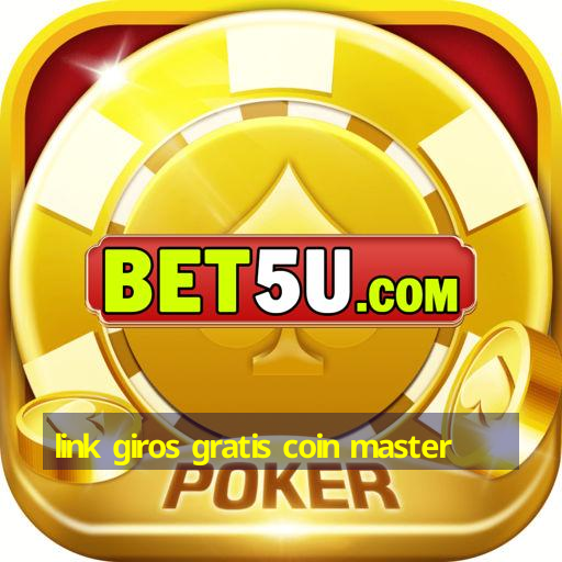 link giros gratis coin master